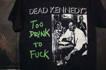 DEAD KENNEDYS - TOO DRUNK TO FUCK - Hellgate